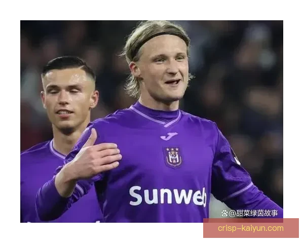 安德莱赫特在最近比赛中的表现亮点分析及未来走势解读